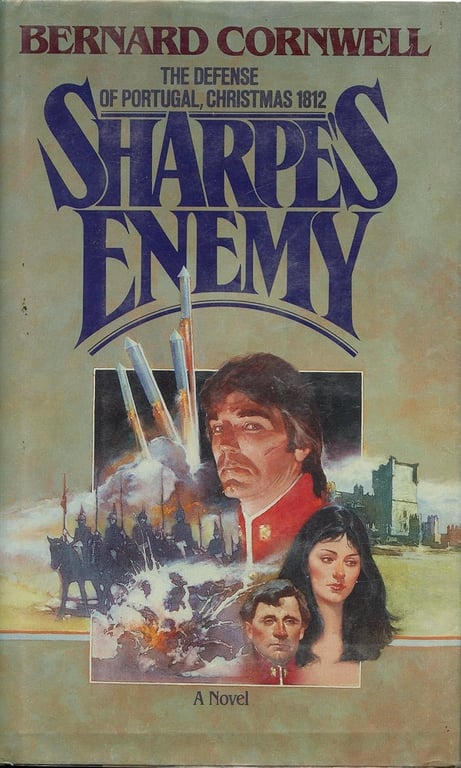 Book: Sharpe's Enemy Richard Sharpe and the Defense of Portugal, Christmas 1812
