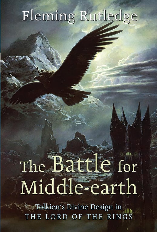 Book: The Battle for Middle-earth Tolkien's Divine Design in The Lord of the Rings