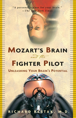 Book: Mozart's Brain and the Fighter Pilot: Unleashing Your Brain's Potential