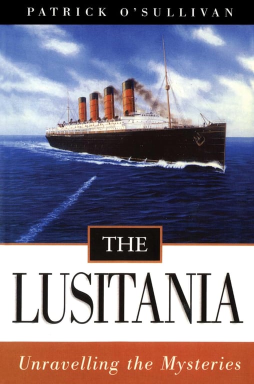 Book: The Lusitania Unravelling the Mysteries