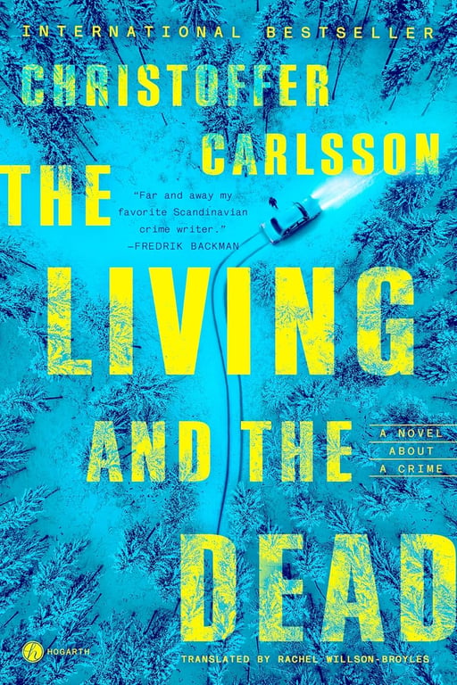 Book: The Living and the Dead A Novel About a Crime