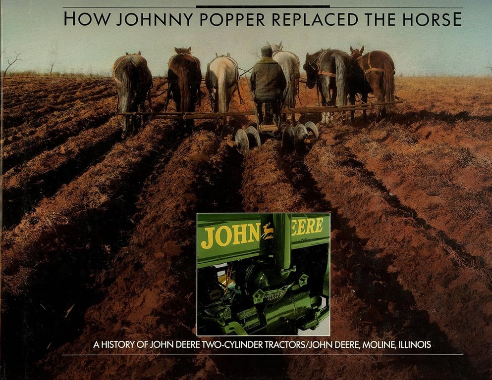 Book: How Johnny Popper Replaced the Horse A History of John Deere Two-cylinder Tractors