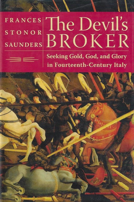 Book: The Devil's Broker Seeking Gold, God, and Glory in Fourteenth-Century Italy