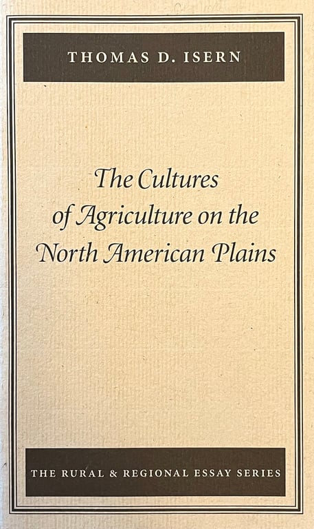 Book: The Cultures of Agriculture on the North American Plains (The Rural and Regional Essay Series)