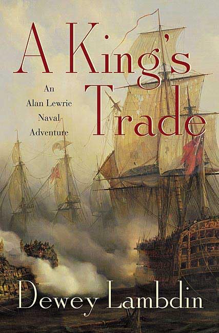 Book: A King's Trade An Alan Lewrie Naval Adventure