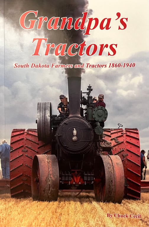 Grandpa's Tractors: South Dakota Farmers and Tractors 1860-1940