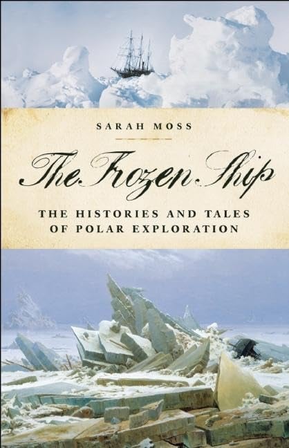 Book: The Frozen Ship: The Histories and Tales of Polar Exploration