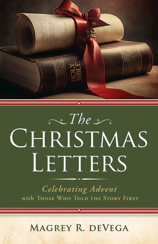 Book: The Christmas Letters: Celebrating Advent with Those Who Told the Story First