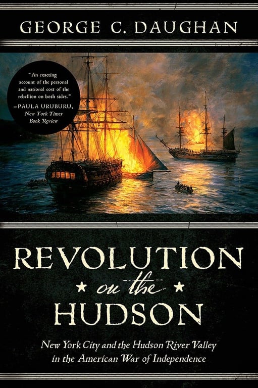 Book: Revolution on the Hudson New York City and the Hudson River Valley in the American War of Independence