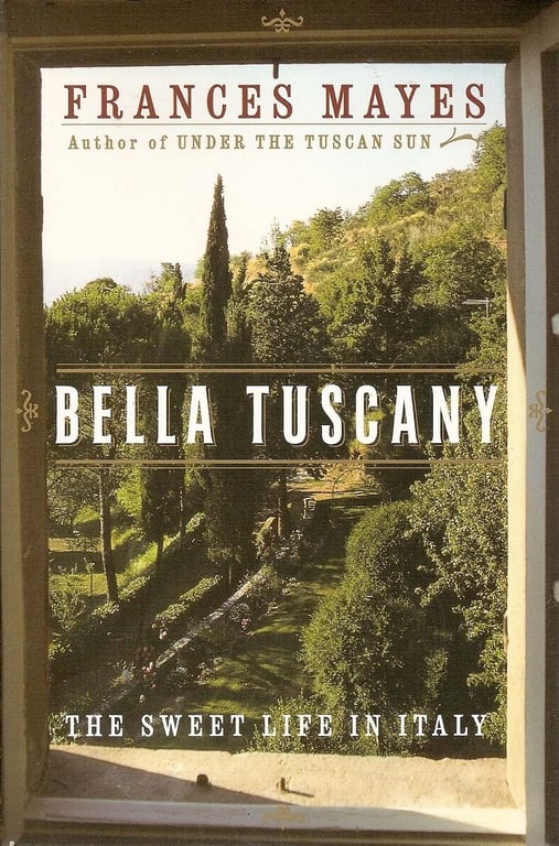 Book: Bella Tuscany The Sweet Life in Italy