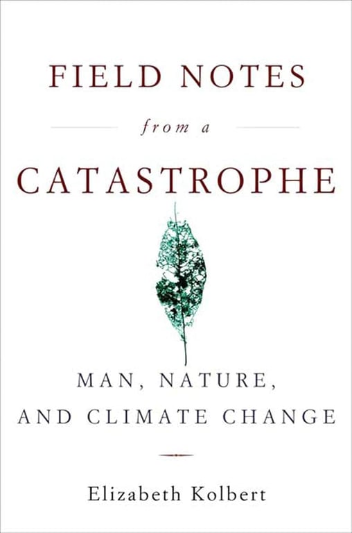 Book: Field Notes from a Catastrophe Man, Nature, and Climate Change