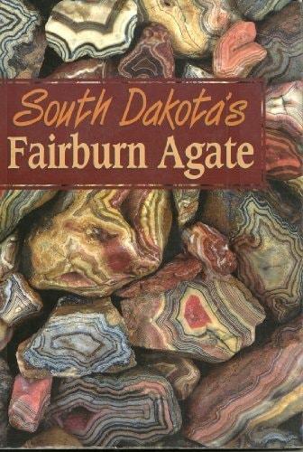 Book: South Dakota's Fairburn agate