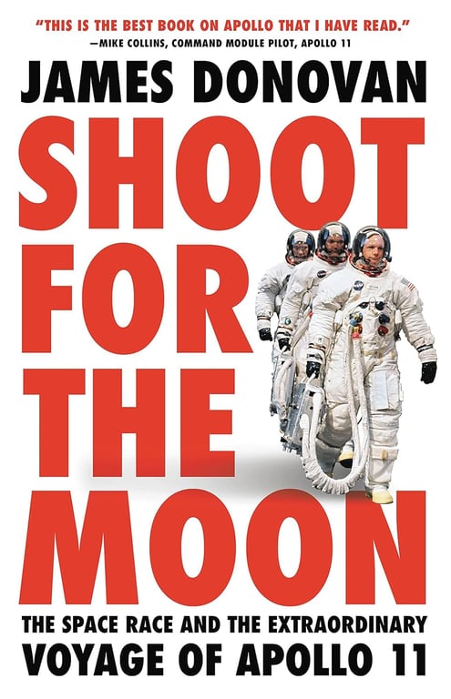 Book: Shoot for the Moon: The Space Race and the Extraordinary Voyage of Apollo 11