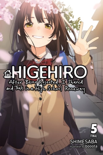 Book: Higehiro: After Being Rejected, I Shaved and Took in a High School Runaway, Vol. 5 (light Novel)
