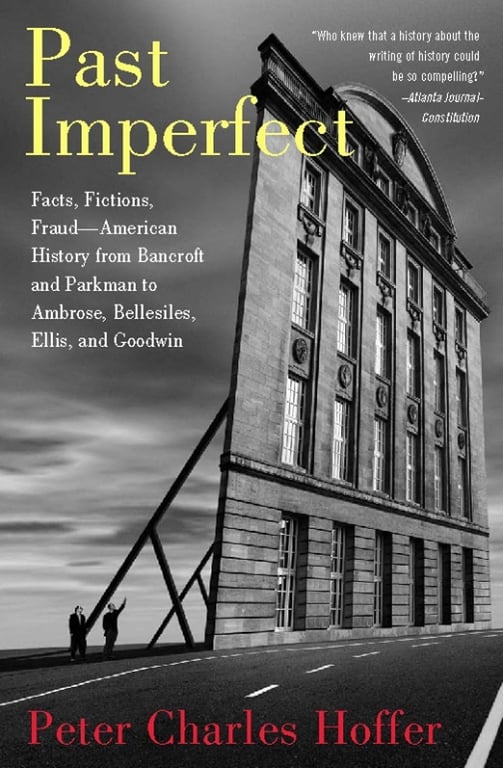 Book: Past Imperfect Facts, Fictions, and Fraud in the Writing of American History