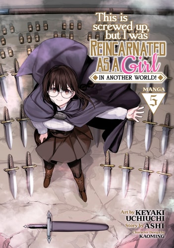 Book: This Is Screwed Up, but I Was Reincarnated as a GIRL in Another World! (Manga) Vol. 5