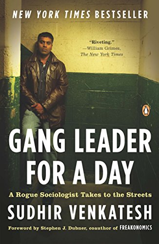Book: Gang Leader for a Day: A Rogue Sociologist Takes to the Streets