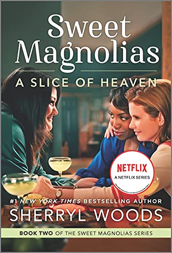 Book: A Slice of Heaven: A Novel (A Sweet Magnolias Novel, 2)