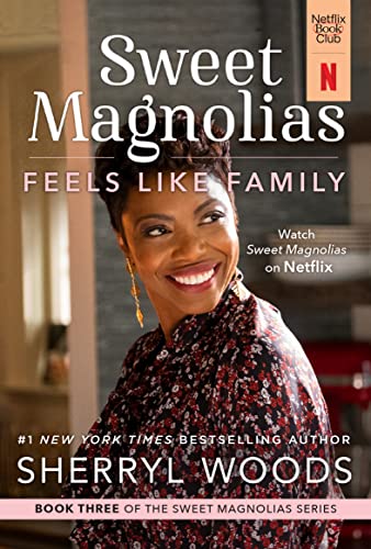Book: Feels Like Family: A Novel (A Sweet Magnolias Novel, 3)