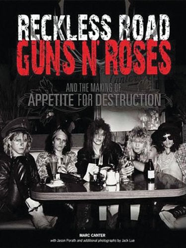 Book: Reckless Road: Guns N' Roses and the Making of Appetite for Destruction