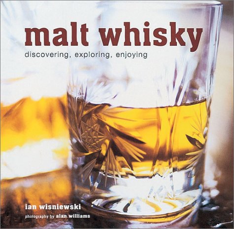 Book: Malt Whisky: Discovering, Exploring, Enjoying
