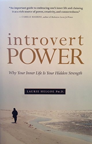 Book: Introvert Power Why Your Inner Life is Your Hidden Strength