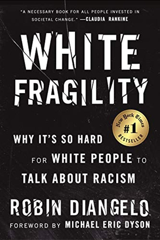 Book: White Fragility: Why It's So Hard for White People to Talk About Racism