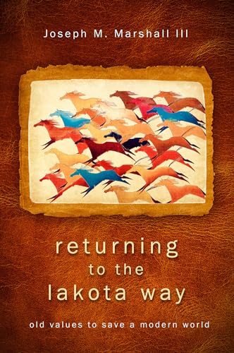 Book: Returning to the Lakota Way: Old Values to Save a Modern World