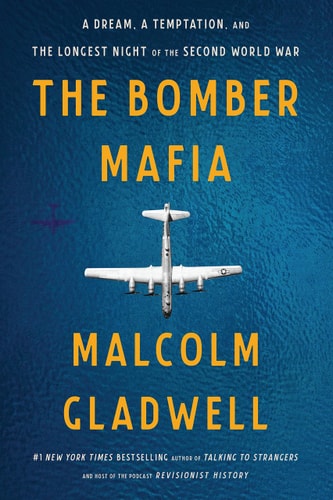 Book: The Bomber Mafia A Dream, a Temptation, and the Longest Night of the Second World War