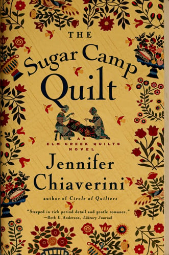Book: The Sugar Camp Quilt An Elm Creek Quilts Novel