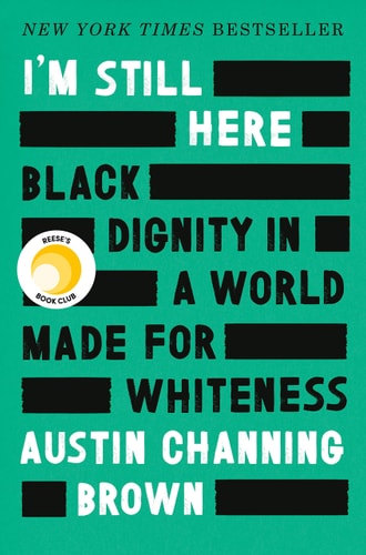 Book: I'm Still Here: Reese's Book Club Black Dignity in a World Made for Whiteness