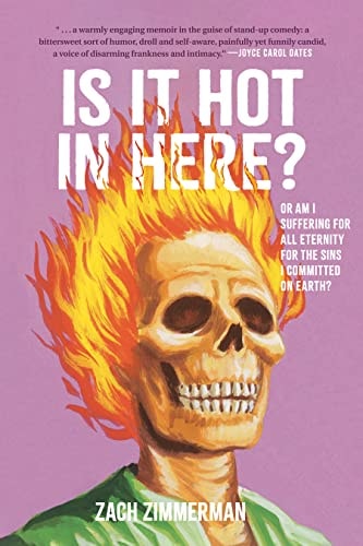 Book: Is It Hot in Here (or Am I Suffering for All Eternity for the Sins I Committed on Earth)?
