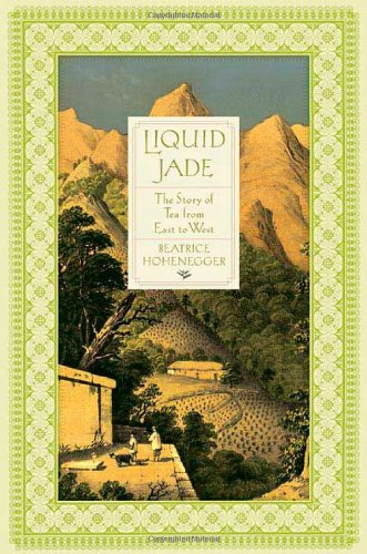 Book: Liquid Jade: The Story of Tea from East to West