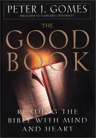 Book: The Good Book: Reading the Bible With Mind and Heart