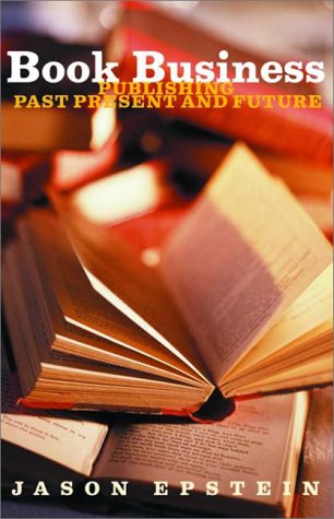 Book: Book Business: Publishing: Past, Present, and Future