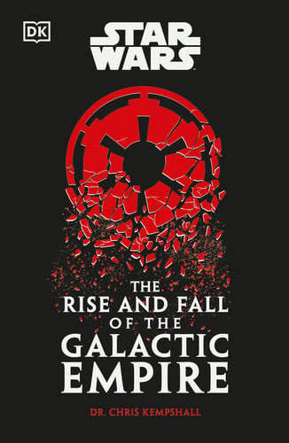 Book: Star Wars The Rise and Fall of the Galactic Empire
