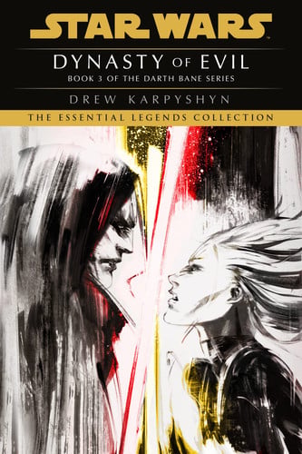 Book: Dynasty of Evil: Star Wars Legends (Darth Bane) A Novel of the Old Republic