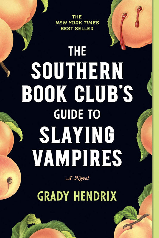 Book: The Southern Book Club's Guide to Slaying Vampires: A Novel