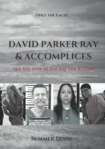 Book: David Parker Ray & Accomplices: aka the case of the toy box killer