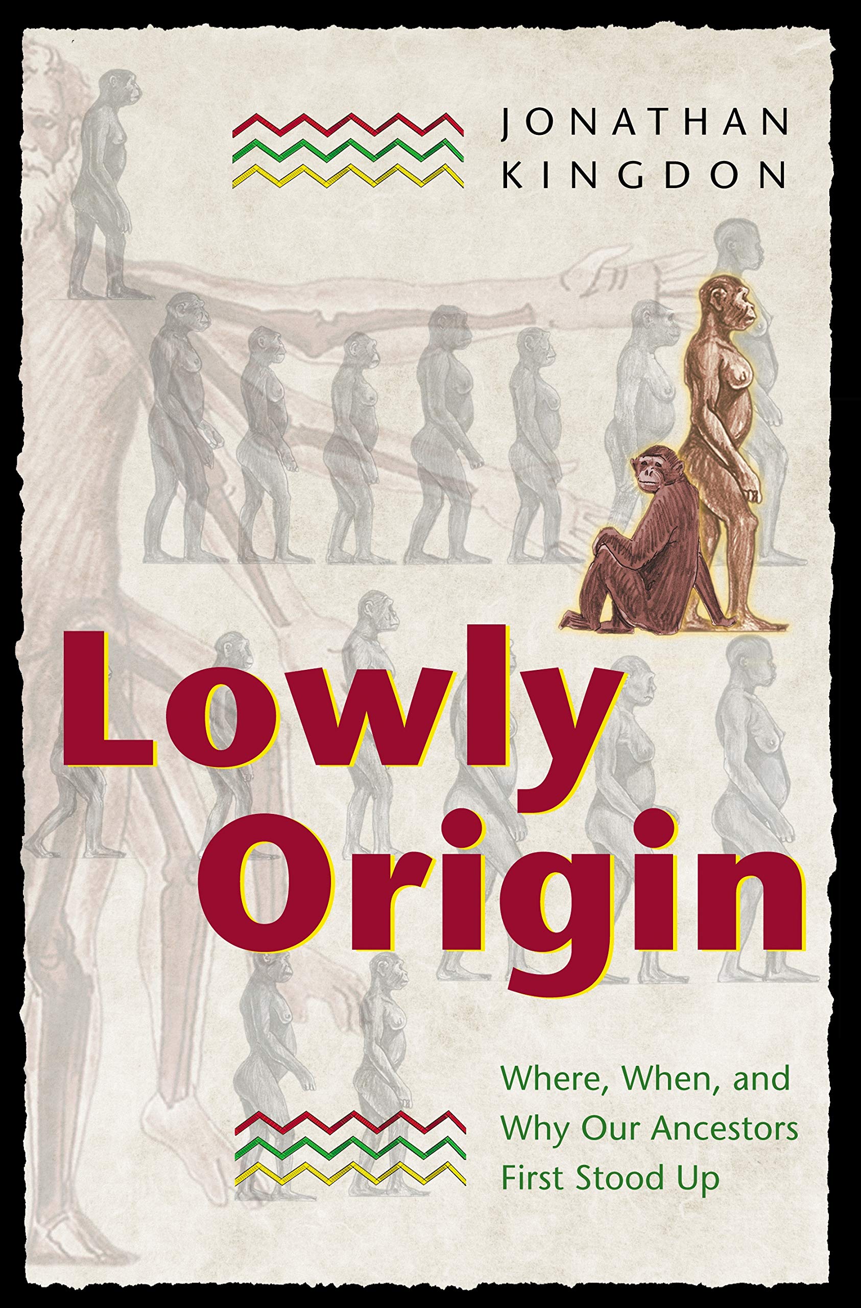 Book: Lowly Origin: Where, When, and Why Our Ancestors First Stood Up