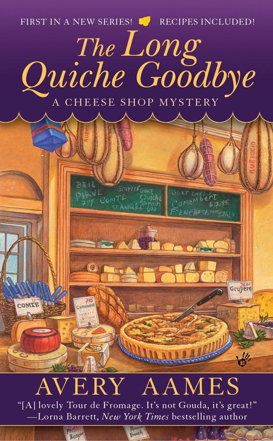 Book: The Long Quiche Goodbye (Cheese Shop Mystery, Book 1)