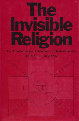 Book: The Invisible Religion: The Problem of Religion in Modern Society.