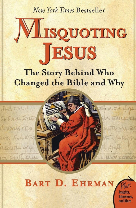 Book: Misquoting Jesus: The Story Behind Who Changed the Bible and Why