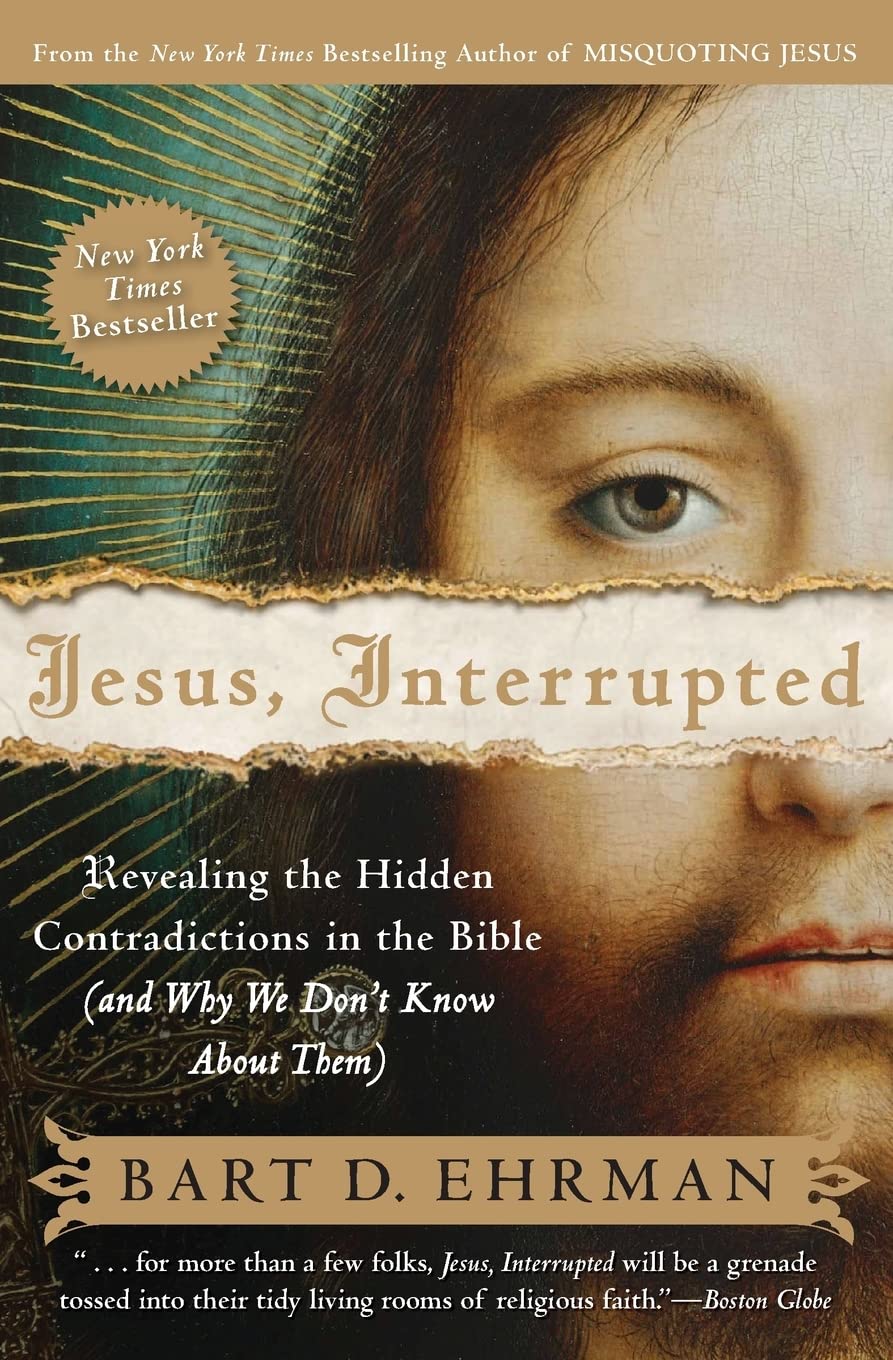 Book: Jesus, Interrupted: Revealing the Hidden Contradictions in the Bible (And Why We Don't Know About Them)