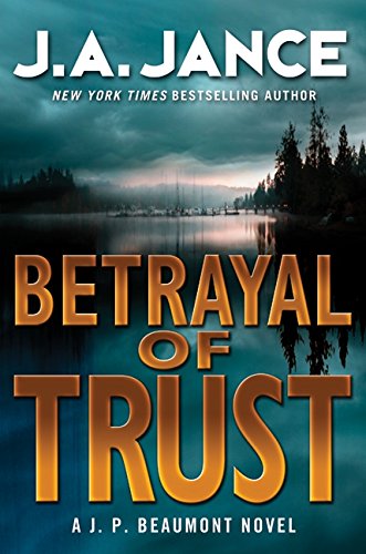 Book: Betrayal of Trust: A J. P. Beaumont Novel (J. P. Beaumont Novel, Book 20)