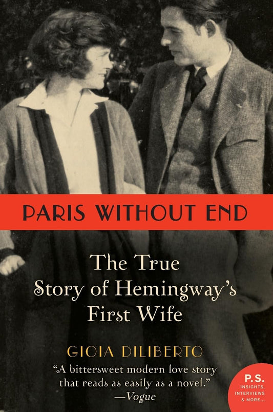 Book: Paris Without End: The True Story of Hemingway's First Wife