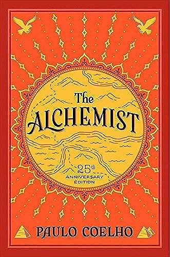 Book: The Alchemist, 25th Anniversary: A Fable About Following Your Dream