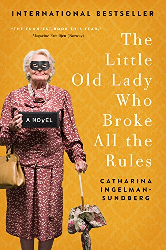 Book: The Little Old Lady Who Broke All the Rules: A Novel (League of Pensioners)