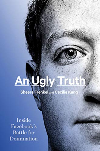 Book: An Ugly Truth: Inside Facebook's Battle for Domination