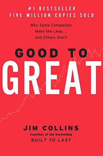 Book: Good to Great: Why Some Companies Make the Leap and Others Don't